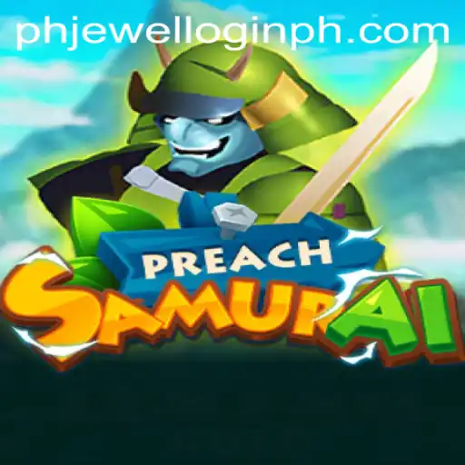 PreachSamurai: A Thrilling Adventure Awaits in This Dynamic Game